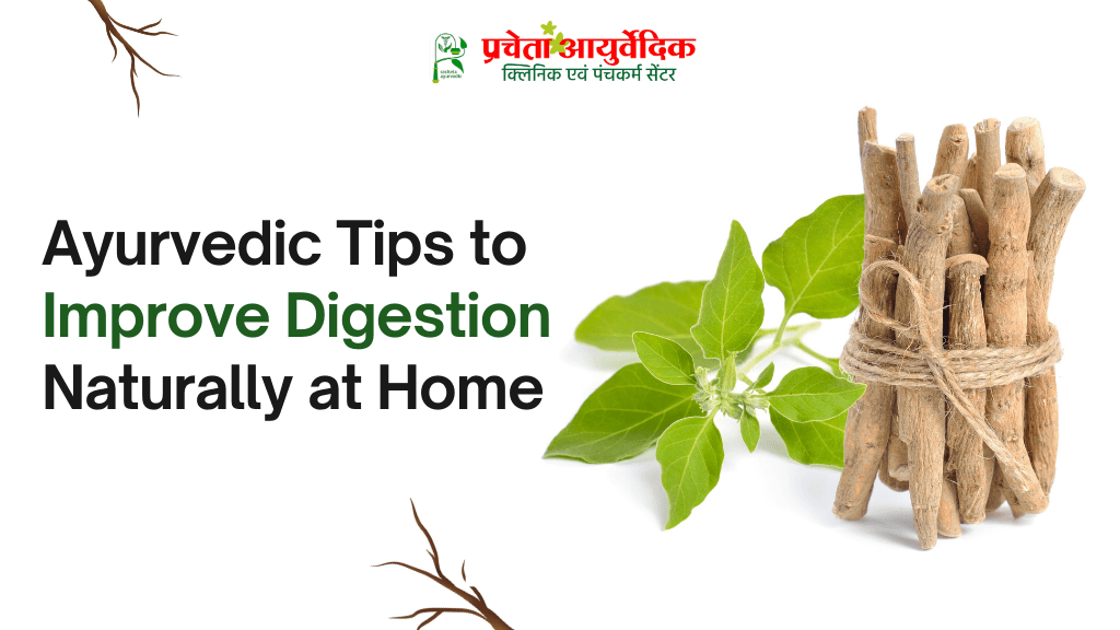 Ayurvedic Tips to Improve Digestion Naturally